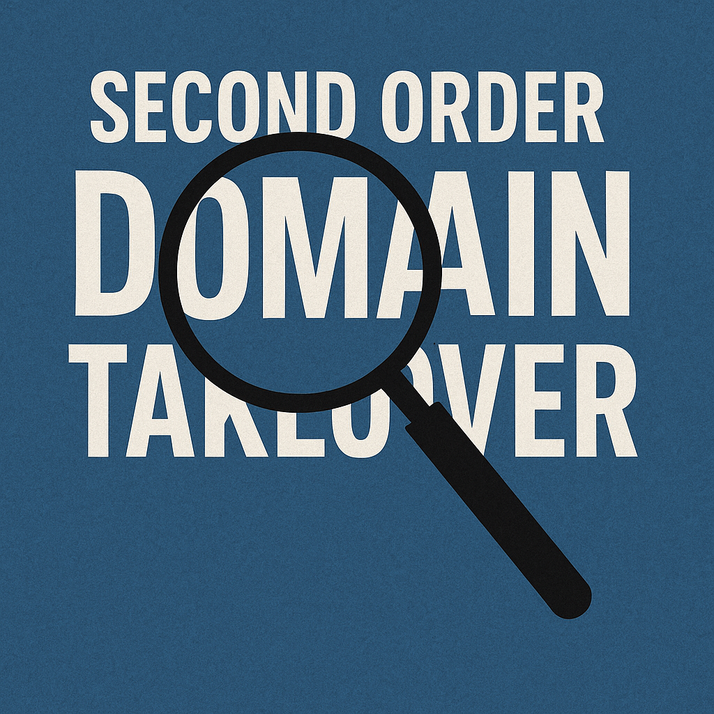 What is Second Order Domain Takeover and how to find it?