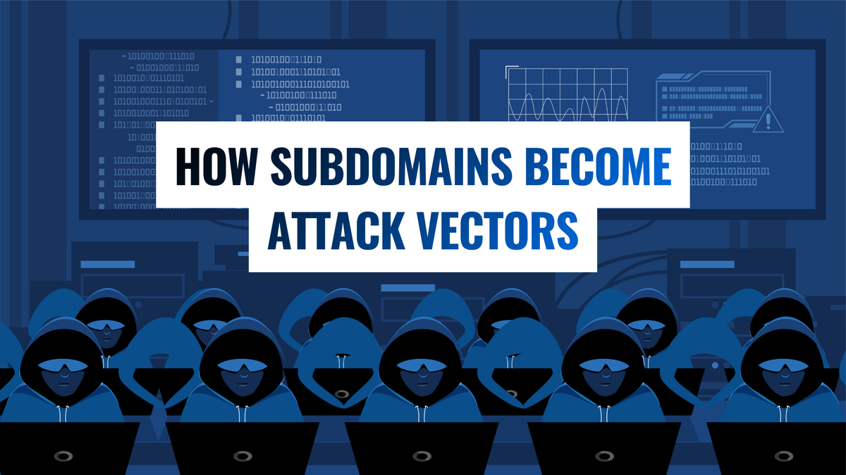 How Subdomains Become Attack Vectors