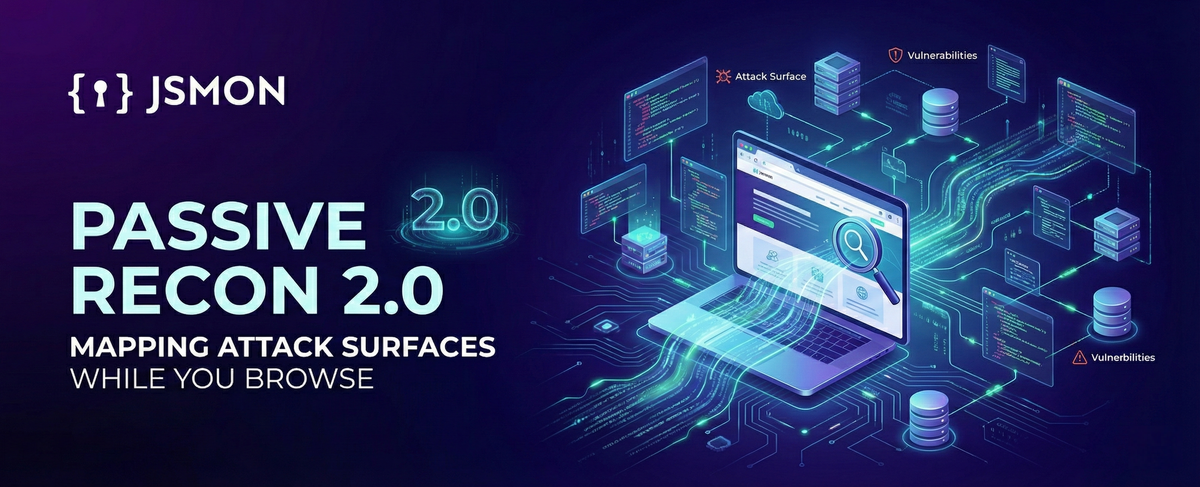 Passive Recon 2.0: Mapping Attack Surfaces While You Browse