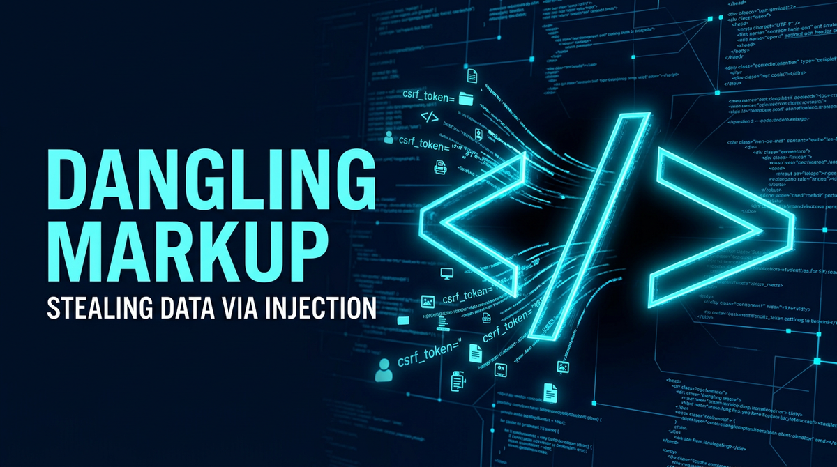 What is Dangling Markup Injection? Ways to Exploit, Examples and Impact