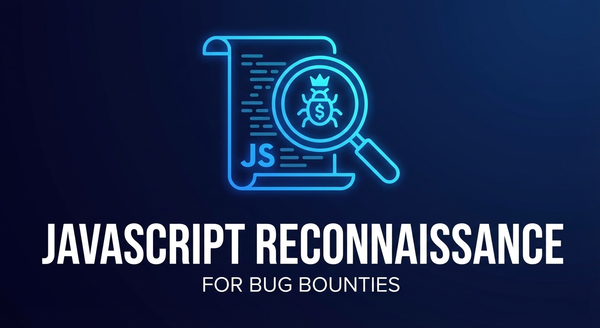 How to Perform JavaScript Reconnaissance for Bug Bounties