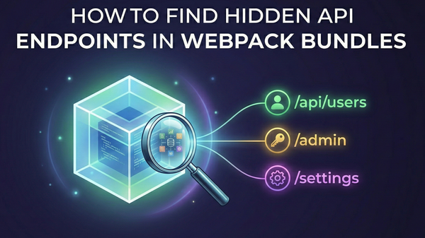 How to Find Hidden API Endpoints in Webpack Bundles