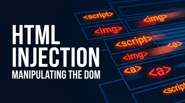 What is HTML Injection? Ways to Exploit, Examples and Impact