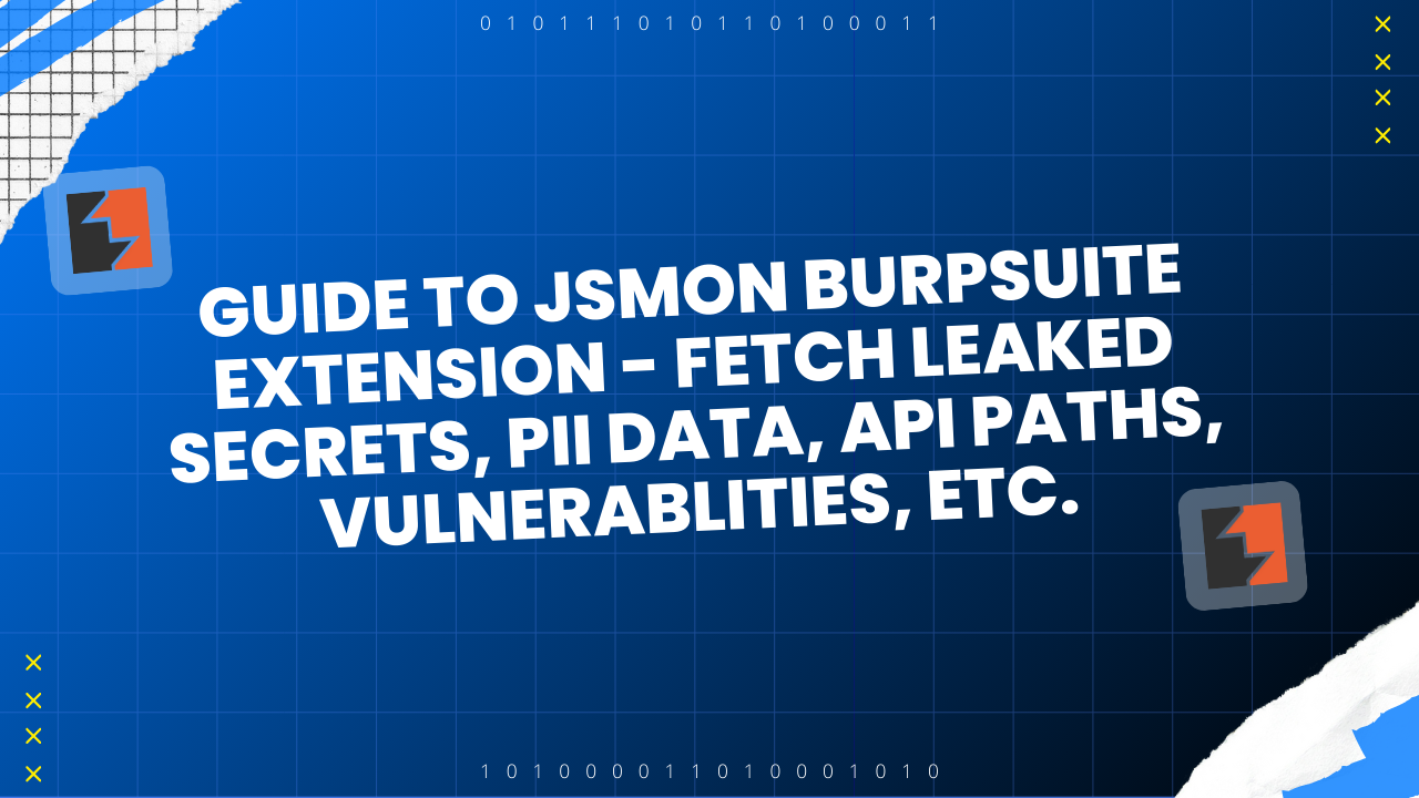 Guide to Jsmon Burpsuite Extension: Fetch Leaked Secrets, PII Data, API Paths, and More